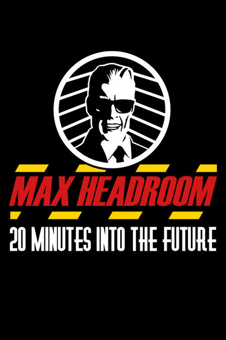 Max Headroom – 20 Minutes into the Future