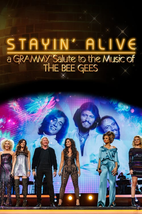 Stayin’ Alive: A Grammy Salute to the Music of the Bee Gees