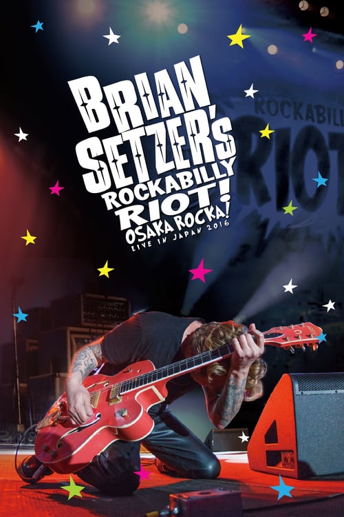 Brian Setzer’s Rockabilly Riot: Osaka Rocka! – Live in Japan