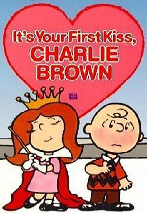 It’s Your First Kiss, Charlie Brown
