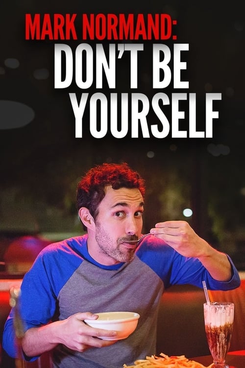 Amy Schumer Presents Mark Normand: Don’t Be Yourself