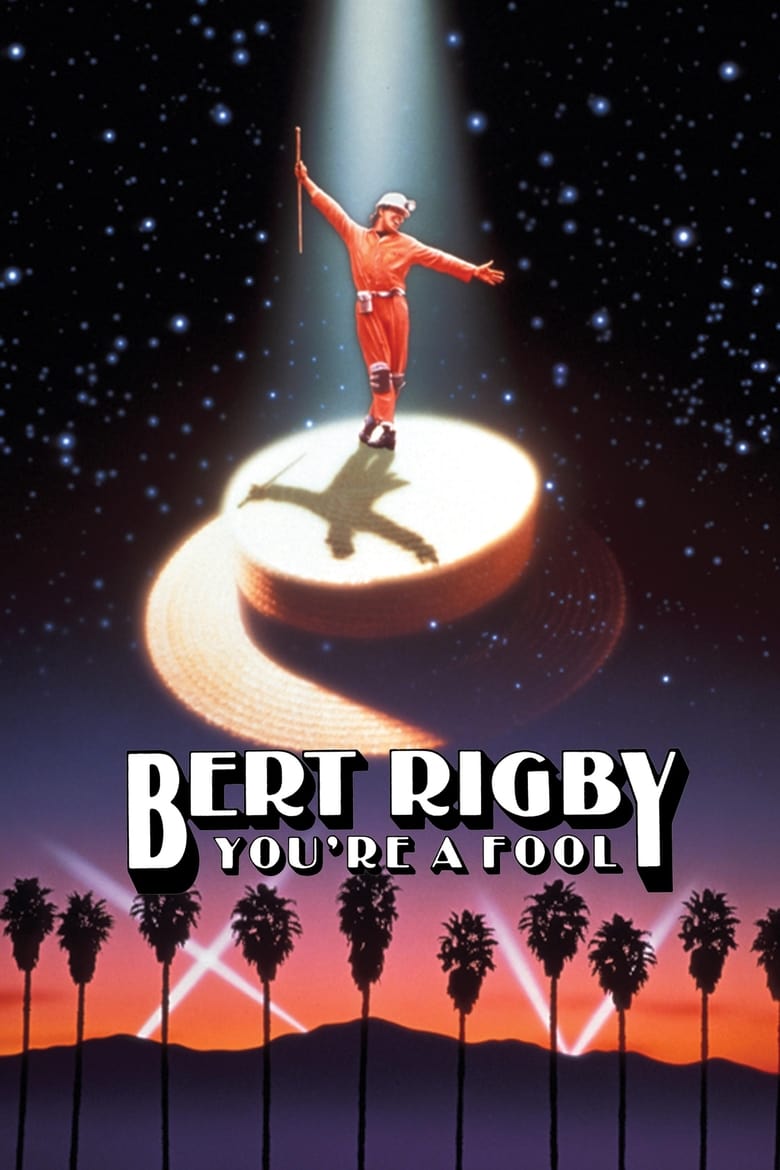 Bert Rigby, You’re a Fool