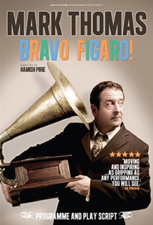 Mark Thomas : Bravo Figaro!