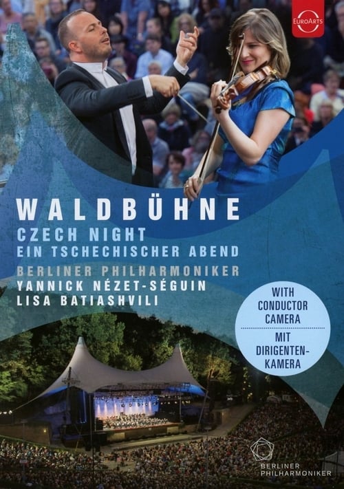 Waldbühne 2016 · Ein tschechischer Abend – Lisa Batiashvili, Berliner Philharmoniker, Yannick Nézet-Séguin