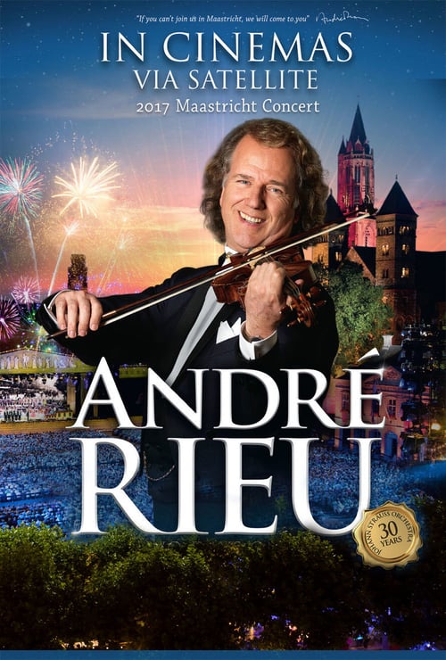 André Rieu’s 2017 Maastricht Concert
