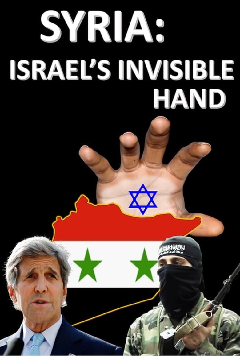 Syria: Israel’s invisible Hand