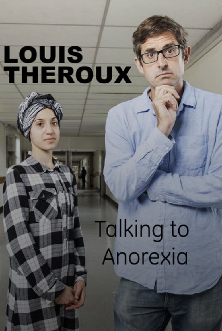 Louis Theroux: Talking to Anorexia