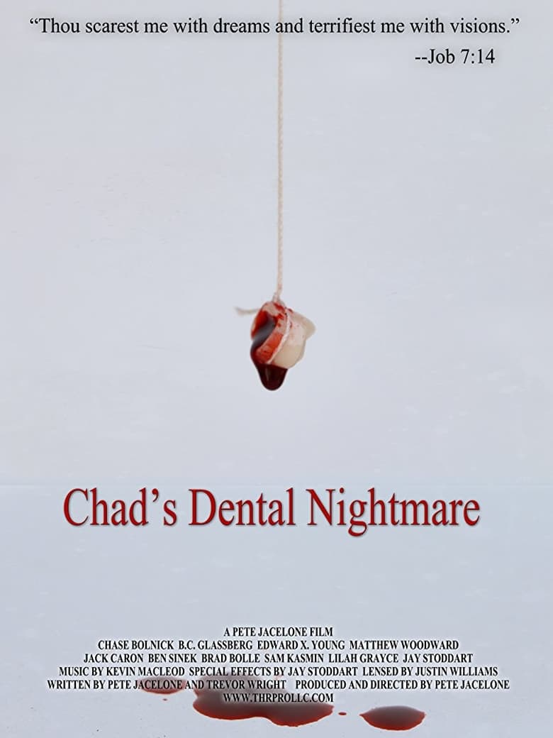 Chad’s Dental Nightmare
