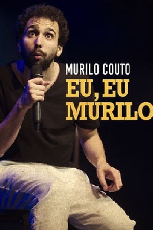 Murilo Couto – Eu, eu, Murilo
