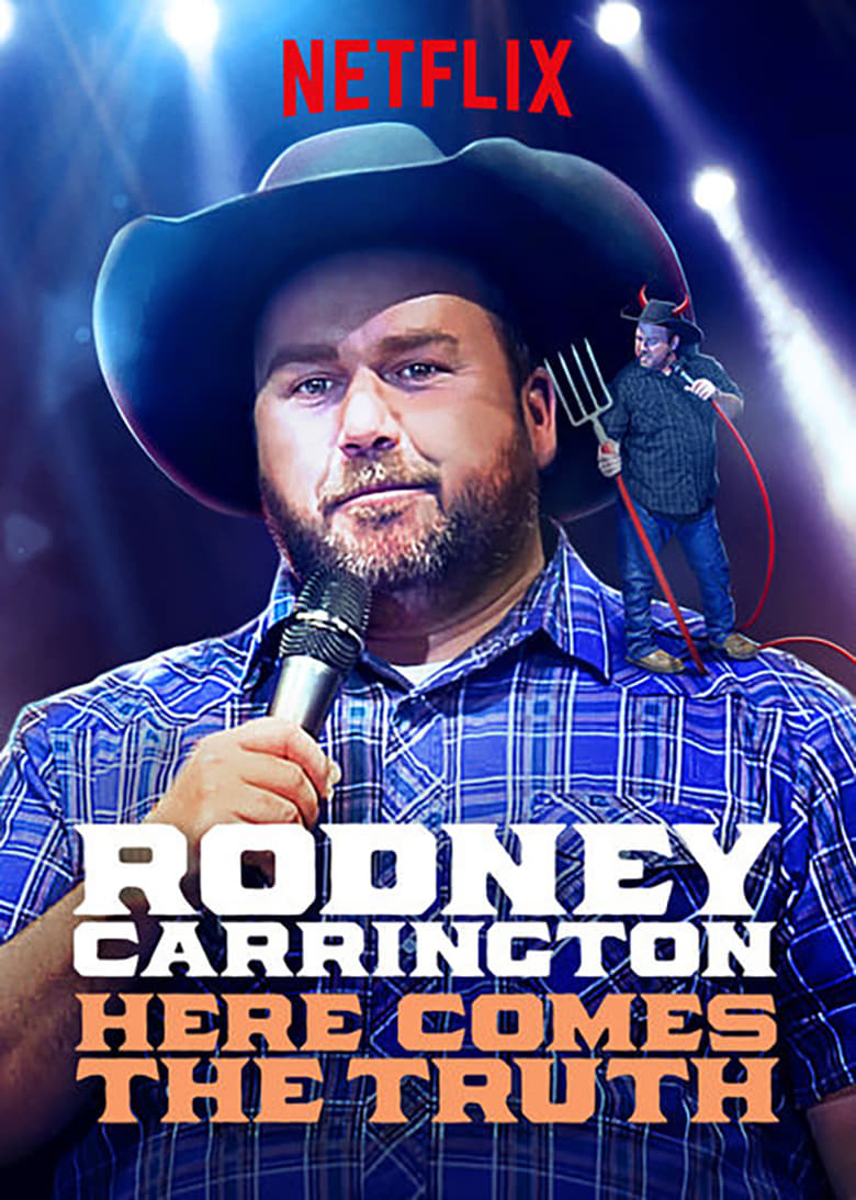 Rodney Carrington: Here Comes The Truth