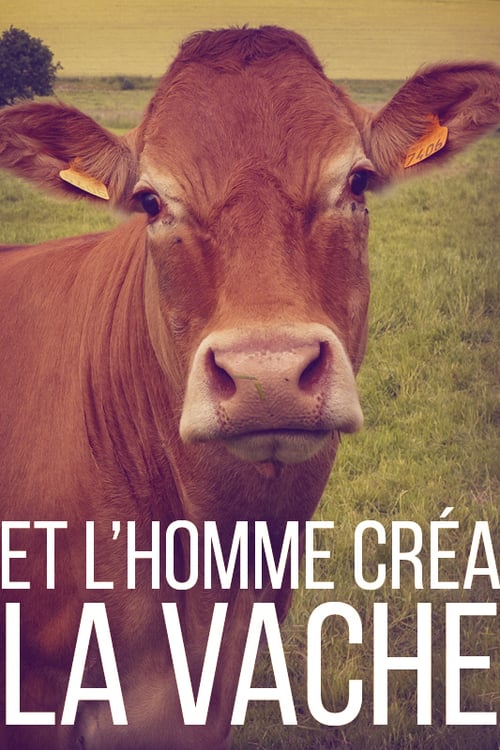 Et l’homme créa la vache