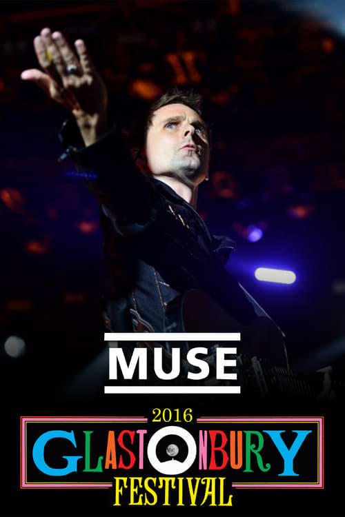 Muse – Live at Glastonbury 2016, Jun 24