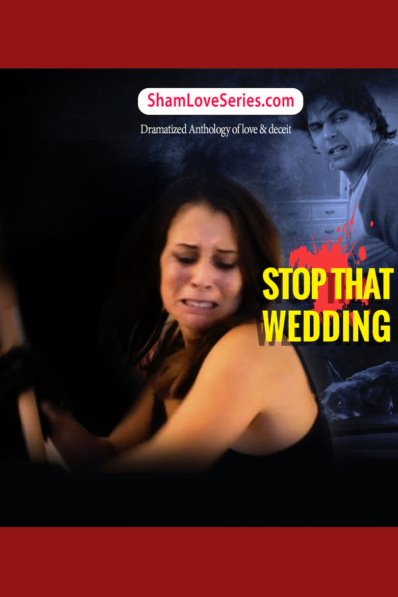 Sham love Series – Stop That Wedding