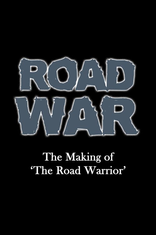 Road War: The Making of ‘The Road Warrior’