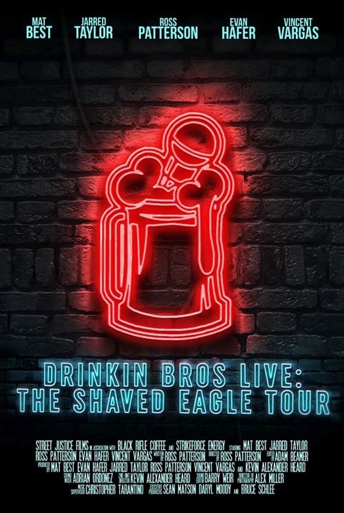 Drinkin’ Bros Live: The Shaved Eagle Tour