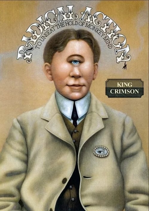 King Crimson – Radical Action to Unseat the Hold of Monkey Mind