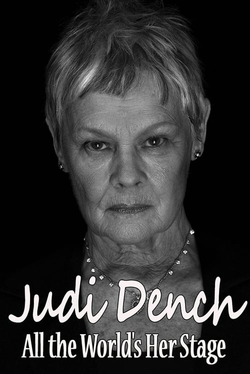 Judi Dench: All the World’s Her Stage