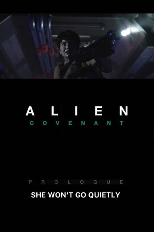 Alien: Covenant Prologue – She Won’t Go Quietly