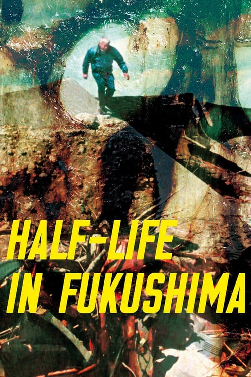 Half Life in Fukushima