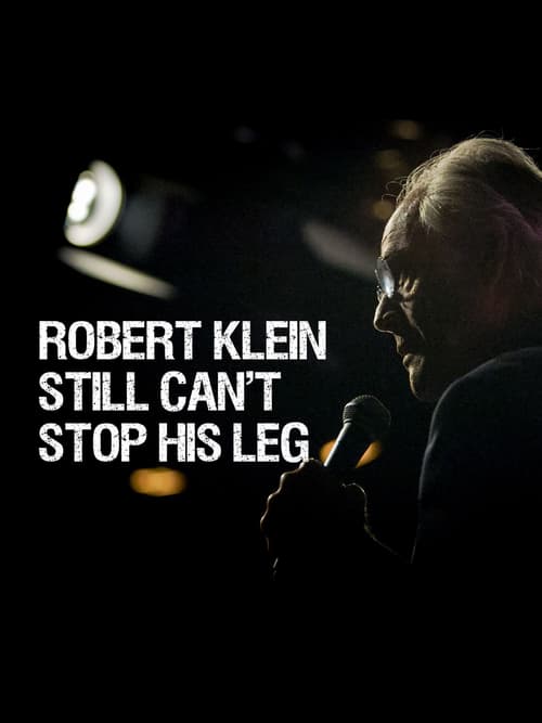 Robert Klein Still Can’t Stop His Leg